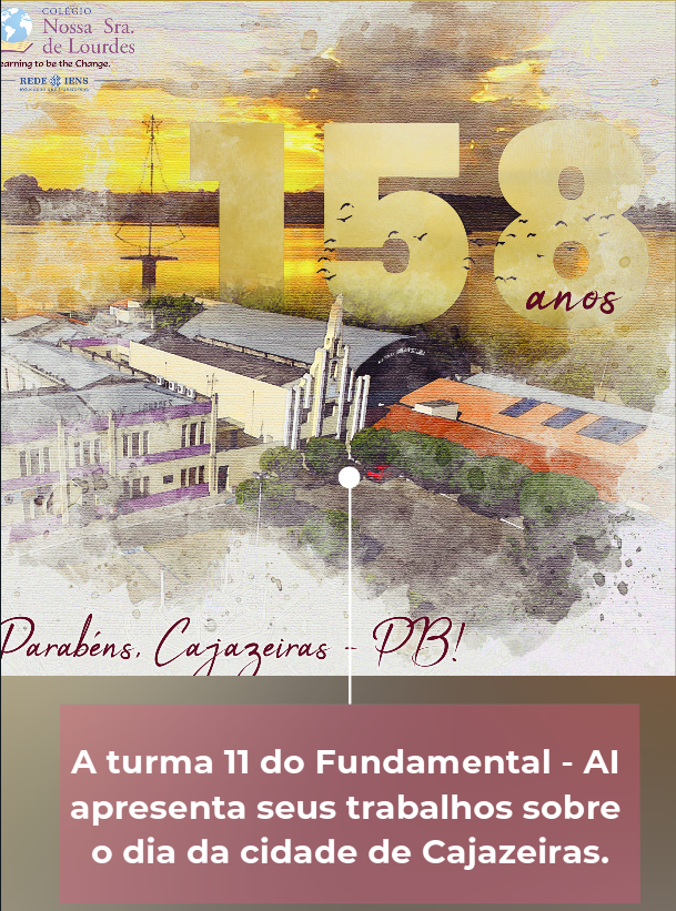 Leia mais sobre o artigo A turma 11 do Fundamental – AI apresenta seus trabalhos sobre o dia da cidade de Cajazeiras. (vídeo)